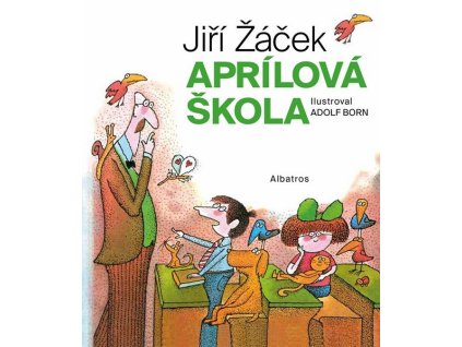 APRÍLOVÁ ŠKOLA  Žáček Jiří