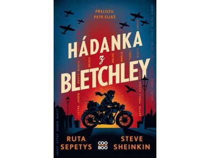 HÁDANKA Z BLETCHLEY  Sepetys Ruta, Sheinkin Steve