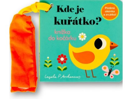 KDE JE KUŘÁTKO? KNÍŽKA DO KOČÁRKU