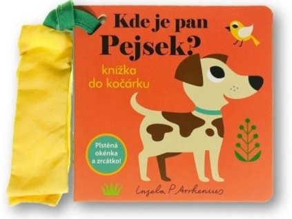 KDE JE PAN PEJSEK? KNÍŽKA DO KOČÁRKU