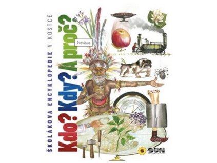 ŠKOLÁKOVA ENCYKLOPEDIE V KOSTCE - KDO? KDY? A PROČ?
