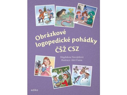 OBRÁZKOVÉ LOGOPEDICKÉ POHÁDKY ČŠŽ CSZ  Navrátilová Magdalena