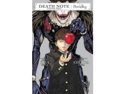 DEATH NOTE - ZÁPISNÍK SMRTI: POVÍDKY  Óba, Cugumi