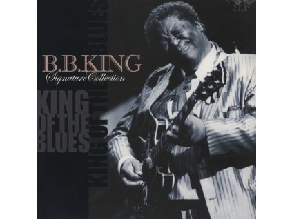 KING OF THE BLUES - SIGNATURE COLLECTION 2LP  King B. B.