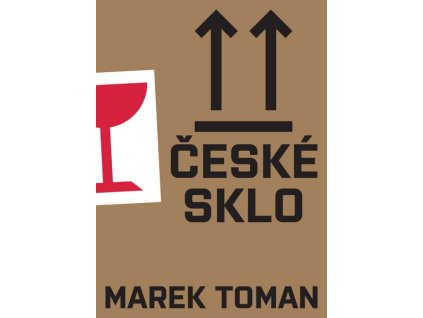 ČESKÉ SKLO  Toman Marek