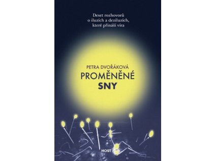 PROMĚNĚNÉ SNY  Dvořáková Petra