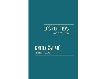 KNIHA ŽALMŮ / SEFER TEHILIM  Reitschläger David, Kohout Ivan, Fischl