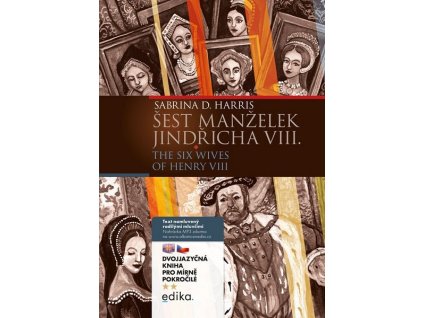 ŠEST MANŽELEK JINDŘICHA VIII. B1/B2  Harris Sabrina D.