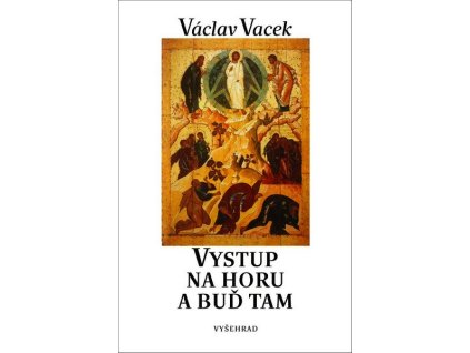 VYSTUP NA HORU  Vacek Václav