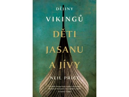 DĚJINY VIKINGŮ - DĚTI JASANU A JÍVY