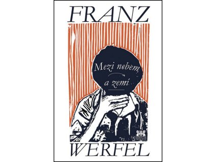 MEZI NEBEM A ZEMÍ  Werfel Franz