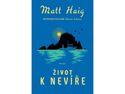 ŽIVOT K NEVÍŘE  Haig Matt