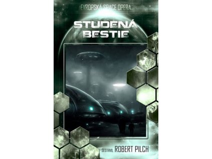 STUDENÁ BESTIE (ANTOLOGIE EVROPSKÉ SPACE OPERY)  různí
