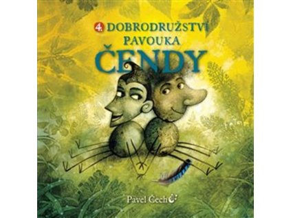 4. DOBRODRUŽSTVÍ PAVOUKA ČENDY (MALÝ)  Čech Pavel