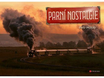 PARNÍ NOSTALGIE  Holub Petr, Meitner Zdeněk