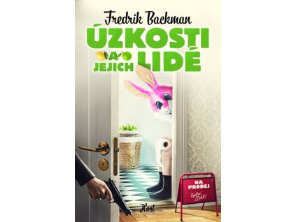 ÚZKOSTI A JEJICH LIDÉ  Fredrik Backman