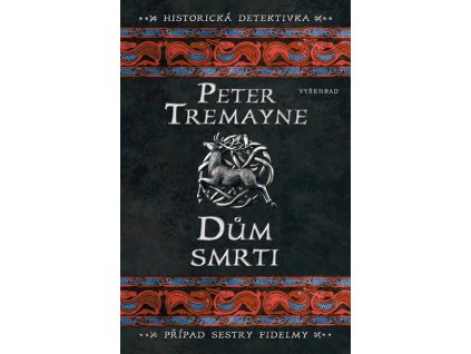 DŮM SMRTI  Tremayne Peter