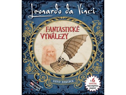 LEONARDO DA VINCI FANTASTICKÉ VYNÁLEZY  David Hawcock