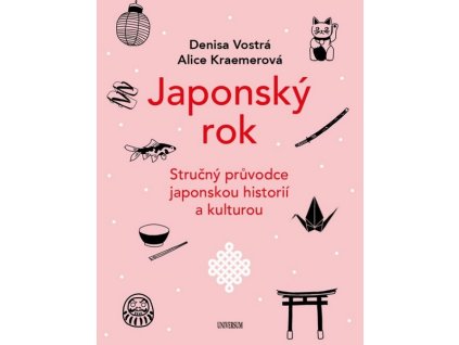JAPONSKÝ ROK  Kraemerová, Alice; Vostrá, Denisa