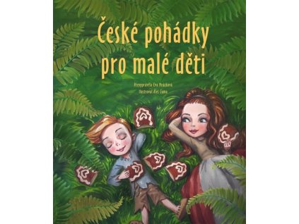 ČESKÉ POHÁDKY PRO MALÉ DĚTI  Mrázková Eva