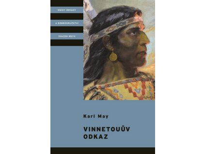 VINNETOUŮV ODKAZ  Jordán Karel, May Karl