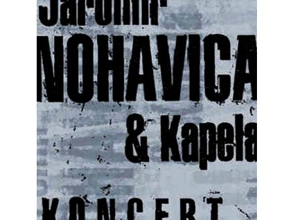 KONCERT (2LP)  Nohavica Jaromír & Kapela