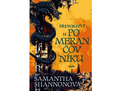 PŘEVORSTVÍ U POMERANČOVNÍKU  Samantha Shannonová
