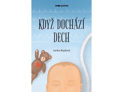 KDYŽ DOCHÁZÍ DECH  Bojdová Lenka