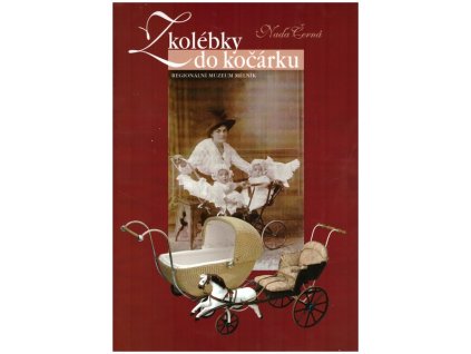 Z KOLÉBKY DO KOČÁRKU  Černá Naďa