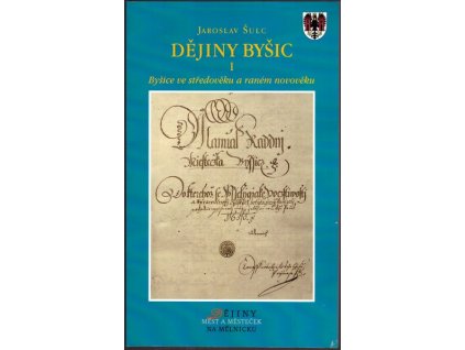 DĚJINY BYŠIC I.  Šulc Jaroslav
