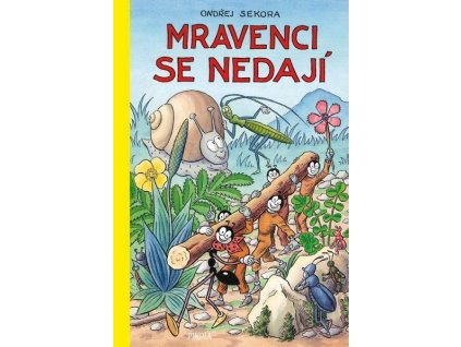 MRAVENCI SE NEDAJÍ - 3. VYDÁNÍ  Sekora Ondřej