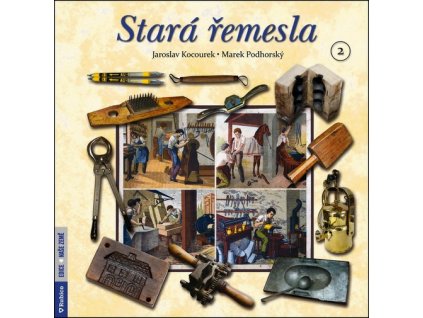 STARÁ ŘEMESLA 2  Jaroslav Kocourek