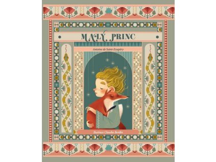 MALÝ PRINC  Bordin, Claudia; Saint-Exupéry, Antoine