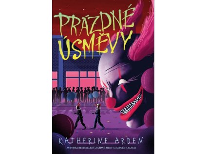 PRÁZDNÉ ÚSMĚVY  Arden, Katherine