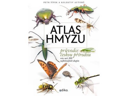 ATLAS HMYZU  Sommer David, Hadrava Jiří, Hrůzová Luci