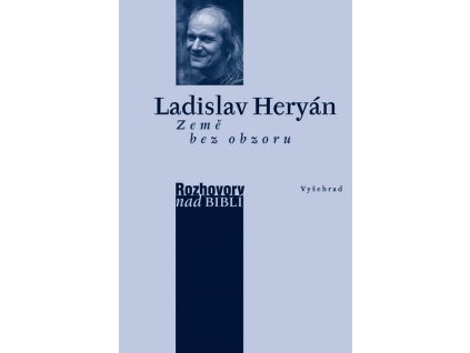 ZEMĚ BEZ OBZORU  Heryán Ladislav, Vaďura Petr
