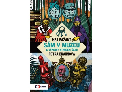 SÁM V MUZEU A VÝPRAVY STROJEM ČASU  Braunová Petra
