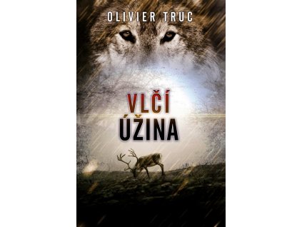 VLČÍ ÚŽINA  Truc Olivier