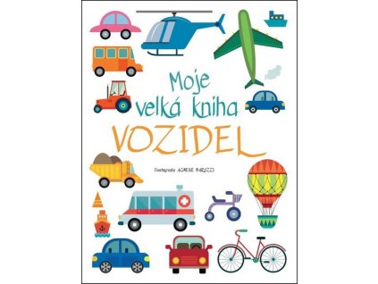 MOJE VELKÁ KNIHA VOZIDEL