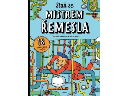 STAŇ SE MISTREM ŘEMESLA  Sekaninová Štěpánka