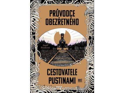 PRŮVODCE OBEZŘETNÉHO CESTOVATELE PUSTINAMI  Brooksová Sarah