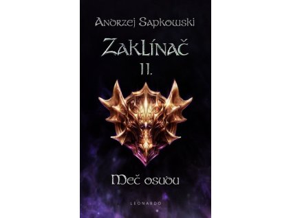 ZAKLÍNAČ II. MEČ OSUDU  Andrzej Sapkowski