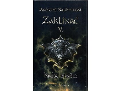 ZAKLÍNAČ V: KŘEST OHNĚM - BROŽ. (5. VYDÁNÍ)  Sapkowski, Andrzej