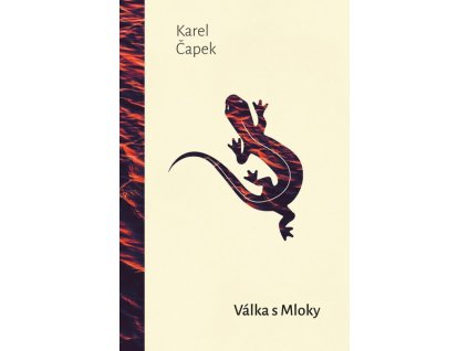 VÁLKA S MLOKY  Čapek Karel