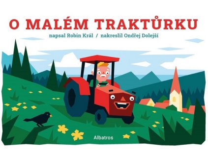 O MALÉM TRAKTŮRKU  Král Robin
