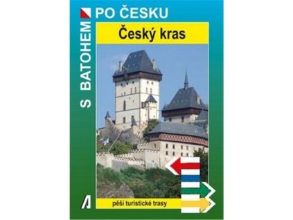 ČESKÝ KRAS - S BATOHEM PO ČESKU