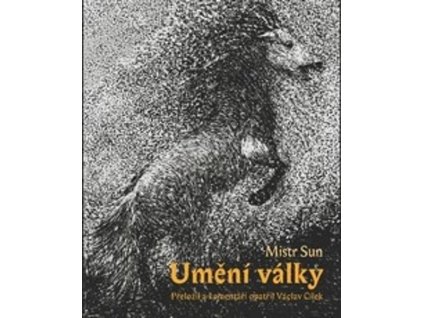 UMĚNÍ VÁLKY  Mistr Sun