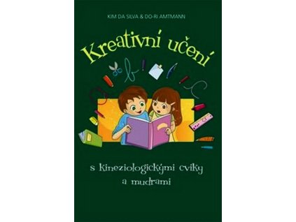 KREATIVNÍ UČENÍ  Silva Kim Da, Amtmann Do-Ri