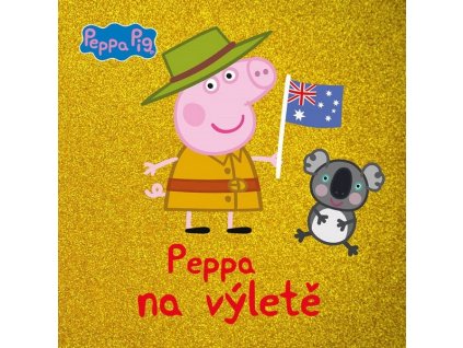 PEPPA PIG - PEPPA NA VÝLETĚ  Kolektiv