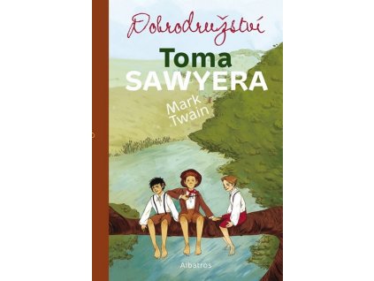 DOBRODRUŽSTVÍ TOMA SAWYERA  Fröhlich František, Twain Mark